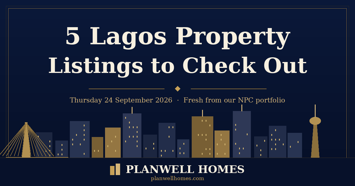 Lagos listings this week — Planwell Homes branded roundup for Thursday 24 September 2026